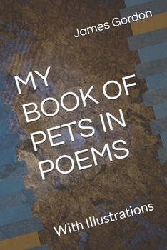 Paperback My Book of Pets in Poems: With Illustrations Book