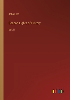 Paperback Beacon Lights of History: Vol. II Book