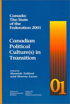 Paperback Canada: The State of the Federation 2001, 73: Canadian Political Culture(s) in Transition Book