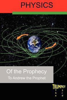 Paperback Physics of the Prophecy: The Third Trumpet Book