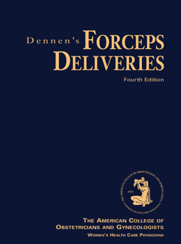 Paperback Dennen's Forceps Deliveries, Fourth Edition Book