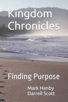 Paperback Kingdom Chronicles: Finding Purpose Book