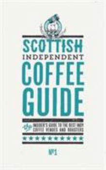 Paperback Scottish Independent Coffee Guide: No. 1 Book