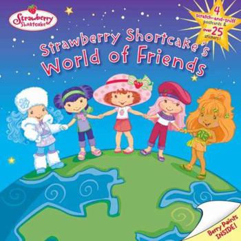 Paperback Strawberry Shortcake's World of Friends [With Stickers and 4 Scented Punch Out Postcards] Book