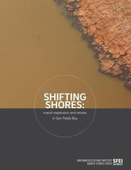 Paperback Shifting Shores: marsh expansion and retreat in San Pablo Bay Book