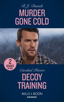 Murder Gone Cold / Decoy Training: Murder Gone Cold (A Colt Brothers Investigation) / Decoy Training (K-9s on Patrol): Book 1