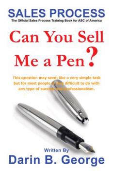 Paperback Sales Process: Can You Sell Me a Pen? Book