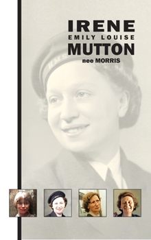Hardcover Irene Emily Louise Mutton (nee Morris) Book
