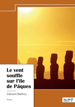 Paperback Le vent souffle sur l'île de Pâques [French] Book