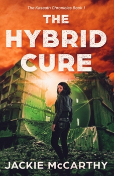 Paperback The Hybrid Cure: A YA Sci-Fi Post-Apocalyptic Adventure Book