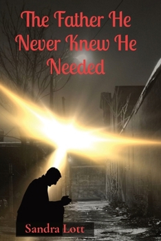 Paperback The Father He Never Knew He Needed Book