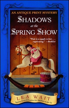 Shadows at the Spring Show - Book #4 of the Antique Print