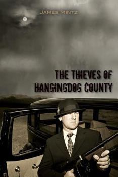 Paperback The Thieves of Hangingdog County Book