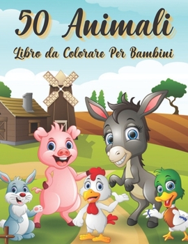 50 Animali Libro da Colorare Per Bambini: 100 incredibili disegni di animali della giungla libro da colorare per bambini Carino, animale, cane, gatto,