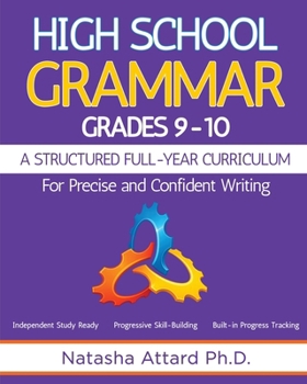 Paperback High School Grammar Grades 9-10: A Structured Full-Year Curriculum for Precise and Confident Writing Book