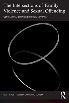 Paperback The Intersections of Family Violence and Sexual Offending Book