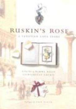 Hardcover Ruskin's Rose: A Venetian Love Story Book