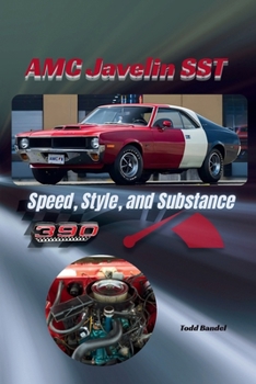 Paperback AMC Javelin SST: Speed, Style, and Substance Book