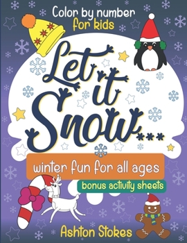 Paperback Let in snow ... color by number: winter fun for all ages Book