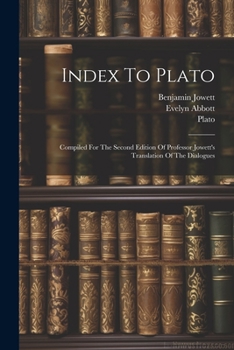 Paperback Index To Plato: Compiled For The Second Edition Of Professor Jowett's Translation Of The Dialogues Book