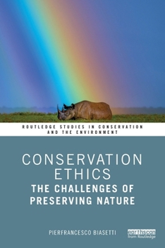 Paperback Conservation Ethics: The Challenges of Preserving Nature Book