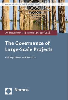 Paperback The Governance of Large-Scale Projects: Linking Citizens and the State Book