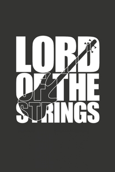 Paperback Lord of the Strings: lined pages, Sketchbook, Journal (6x9 inches) with120 Pages Bass Player Slogan Themed Notebook for Daily Journal, Diar Book