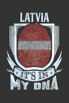 Latvia It's In My DNA: Latvian Thumbprint Flag Diary Planner Notebook Journal 6x9 Personalized Customized Gift For Patriotic Latvian With there Heritage And Roots From Latvia