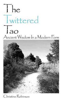 Paperback The Twittered Tao: Ancient Wisdom In a Modern Form Book