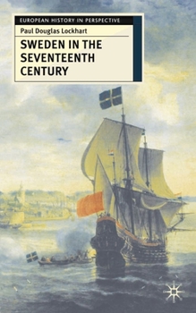 Sweden in the Seventeenth Century (European History in Perspective) - Book  of the European History in Perspective
