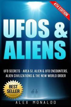 Paperback UFOs and Aliens: UFO Secrets - Area 51, Alien & UFO Encounters, Alien Civilizations & the New World Order Book