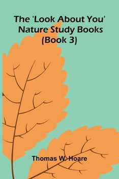 Paperback The 'Look About You' Nature Study Books (Book 3) Book