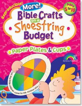 Paperback Bible Crafts on a Shoestring Budget: Paper Plates & Cups Ages 5-10 Book