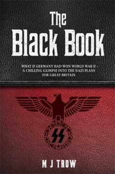 Paperback The Black Book: Hitler's 'Most Wanted' - A Chilling Glimpse Into the Nazi Plans for Great Britain Book