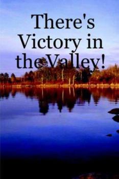 Paperback There's Victory in the Valley! Book