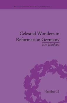 Paperback Celestial Wonders in Reformation Germany Book