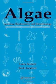 Hardcover Algae: Anatomy, Biochemistry, and Biotechnology Book