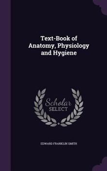 Hardcover Text-Book of Anatomy, Physiology and Hygiene Book