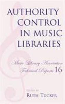 Paperback Authority Control in Music Libraries: Proceedings of the Music Library Association Preconference, March 5, 1985 Book