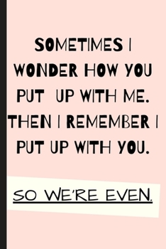 Sometimes I Wonder: Naughty Notebook Journal | Appreciation Valentine's Day Gift For Him