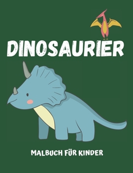 Paperback Dinosaurier Malbuch f?r Kinder: 19 Malvorlagen [German] Book