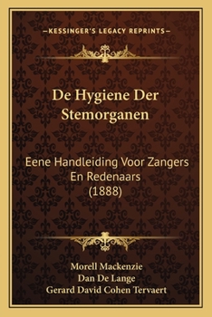 Paperback De Hygiene Der Stemorganen: Eene Handleiding Voor Zangers En Redenaars (1888) [Dutch] Book