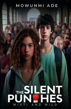 Paperback THE SILENT PUNCHES: MISTI AND MILO Book