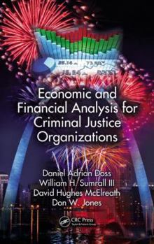 Hardcover Economic and Financial Analysis for Criminal Justice Organizations Book