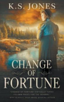 Paperback Change of Fortune: A Historical Western Romance Novel Book