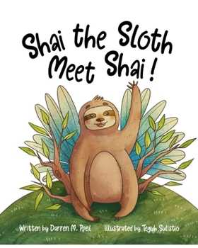 Paperback Shai the Sloth: Meet Shai! Book