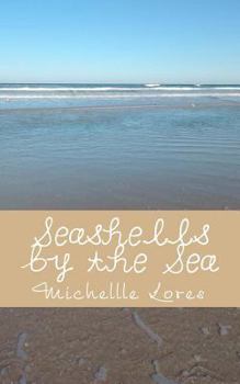 Paperback Seashells by the Sea: A Collection of Poems and Photography... The Pocketsize Edition Book