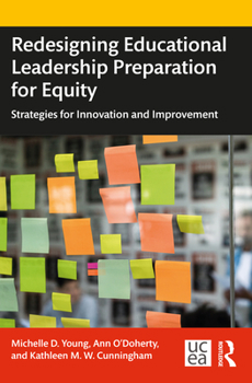 Paperback Redesigning Educational Leadership Preparation for Equity: Strategies for Innovation and Improvement Book