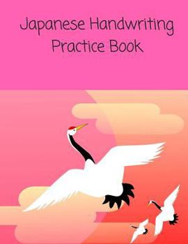 Paperback Japanese Handwriting Practice Book: Japanese Notebook for Language Study with Genkouyoushi Paper- Practice Writing Kanji, Hiragana and Katakana. -8.5 Book