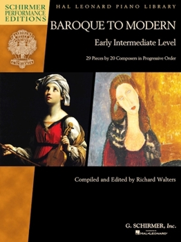 Paperback Baroque to Modern: Early Intermediate Level: 28 Pieces by 20 Composers in Progressive Order Book